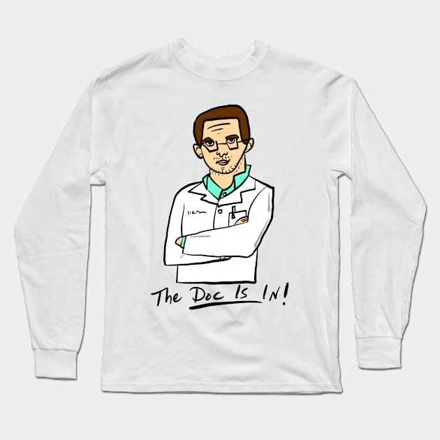 The Doc is In- 3 Long Sleeve T-Shirt by FabintheLab